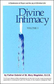 Divine Intimacy: A Celebration of Prayer and the Joy of Christian Life