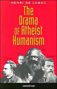 Title: Drama of Atheist Humanism, Author: Henri De Lubac