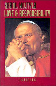 Title: Love and Responsibility / Edition 1, Author: Karol Wojtyla