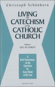 Living the Catechism of the Catholic Church: Paths of Prayer