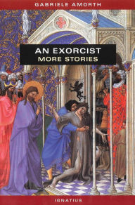 Title: An Exorcist: More Stories, Author: Gabriele Amorth