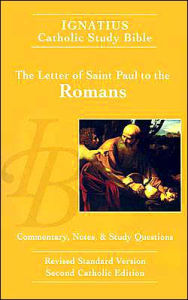 The Letter of St. Paul to the Romans: Revised Standard Version/2nd Catholic Edition