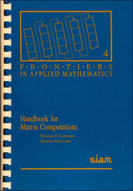 Title: Handbook for Matrix Computations, Author: Charles Van Loan