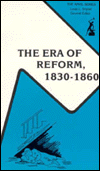 The Era of Reform, 1830-1860 / Edition 1