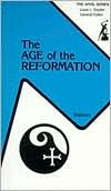 Title: Age of the Reformation / Edition 1, Author: Roland Herbert Bainton