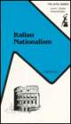 Italian Nationalism: From Its Origins to World War II