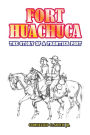 Fort Huachuca : A Story of a Frontier Post