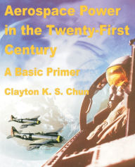Aerospace Power In The Twenty-First Century