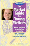 The Market Guide for Young Writers: Where and How to Sell What You Write