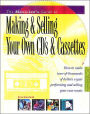 Musician's Guide to Making and Selling Your Own CDs and Cassettes