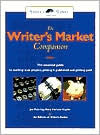 Writer's Market Companion: The Essential Guide to Starting Your Project, Getting Published and Getting Paid