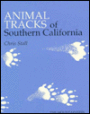 Animal Tracks of Southern California (Animal Tracks Series)