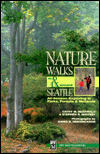 Nature Walks In and Around Seattle; All Season Exploring in Parks, Forests, and Wetlands