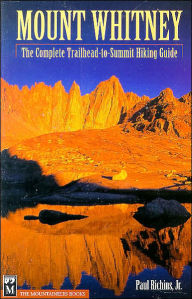 Mount Whitney: The Complete Trailhead-to-Summit Hiking Guide