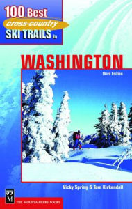 Title: 100 Best Cross-Country Ski Trails in Washington, Author: Tom Kirkendall