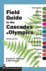 Field Guide to the Cascades and Olympics: 2nd Edition