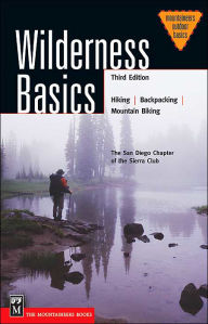 Wilderness Basics: Hiking - Backpacking - Paddling - Mountain Biking / Edition 3