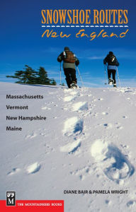 Title: Snowshoe Routes: New England, Author: Diane Bair
