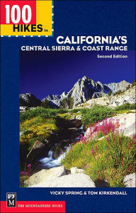 100 Hikes in California's Central Sierra and Coast Range