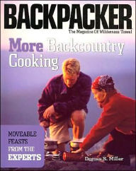 More Back-Country Cooking: Moveable Feasts from the Experts