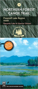 Northern Forest Canoe Trail: Flagstaff Lake Region, Maine: Rangeley Lake to Spencer Stream