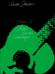 Title: Classic Guitar Technique, Vol 2 / Edition 1, Author: Aaron Shearer
