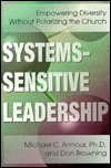 Systems-Sensitive Leadership: Empowering Diversity Without Polarizing the Church
