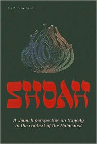 Shoah: A Jewish Perspective on Tragedy in the Context of the Holocaust