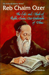 Reb Chaim Ozer: The Life and Ideals of Rabbi Chaim Ozer Grodzenski of Vilna