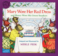 Title: Mary Wore Her Red Dress and Henry Wore His Green Sneakers, Author: Merle Peek