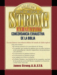 Title: Nueva concordancia Strong exhaustiva de la Biblia, Author: James Strong