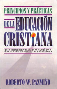 Principios y prácticas de la educación cristiana