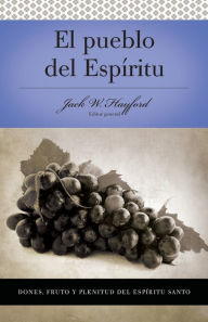 Title: Serie Vida en Plenitud: El Pueblo del Espíritu: Dones, fruto y plenitud el Espíritu Santo, Author: Jack W. Hayford