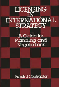 Title: Licensing in International Strategy: A Guide for Planning and Negotiations, Author: Farok J. Contractor