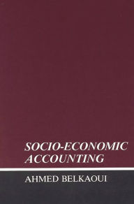 Title: Socio-Economic Accounting, Author: Ahmed Riahi-Belkaoui