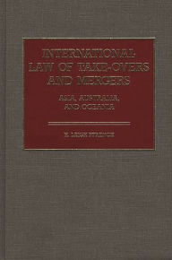 Title: International Law of Take-Overs and Mergers: Asia, Australia, and Oceania, Author: Hilton L. Ffrench