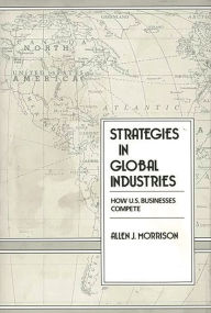 Title: Strategies In Global Industries, Author: Allen Morrison