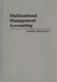 Title: Multinational Management Accounting, Author: Ahmed Riahi-Belkaoui