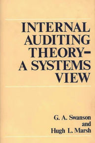 Title: Internal Auditing Theory--A Systems View, Author: Hugh Marsh