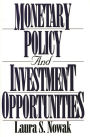 Monetary Policy and Investment Opportunities / Edition 1