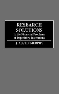 Research Solutions To The Financial Problems Of Depository Institutions