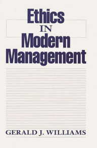 Title: Ethics in Modern Management, Author: Gerald J. Williams
