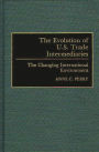 The Evolution of U.S. Trade Intermediaries: The Changing International Environment