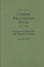 Chinese Negotiating Style: Commercial Approaches and Cultural Principles