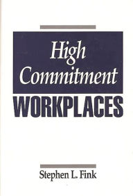 Title: High Commitment Workplaces, Author: Stephen Fink