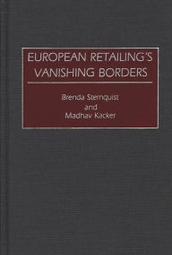 Title: European Retailing's Vanishing Borders, Author: Madhav Kacker