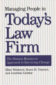 Title: Managing People in Today's Law Firm: The Human Resources Approach to Surviving Change, Author: Bruce H. Charnov