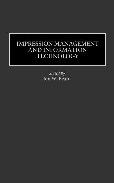 Impression Management and Information Technology