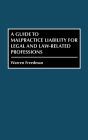 A Guide To Malpractice Liability For Legal And Law-Related Professions
