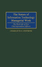 The Nature of Information Technology Managerial Work: The Work Life of Five Chief Information Officers